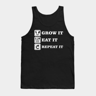 Grow it Eat it and Repeat it Tank Top